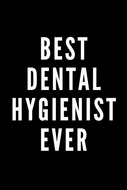 Best Dental Hygienist Ever - Paperback