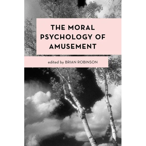 The Moral Psychology of Amusement - Paperback