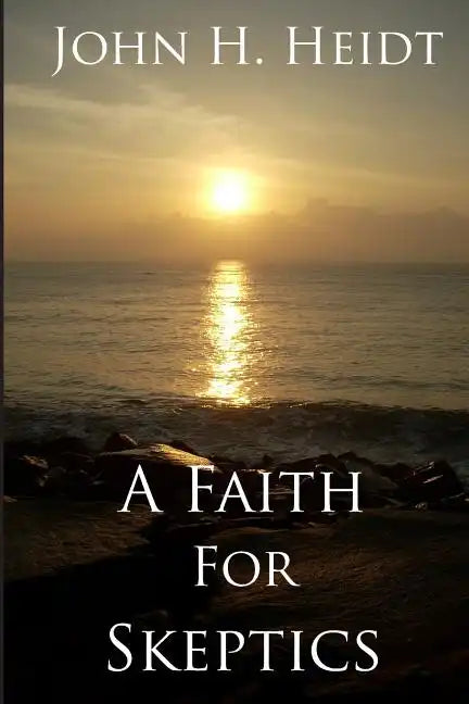A Faith For Skeptics - Paperback