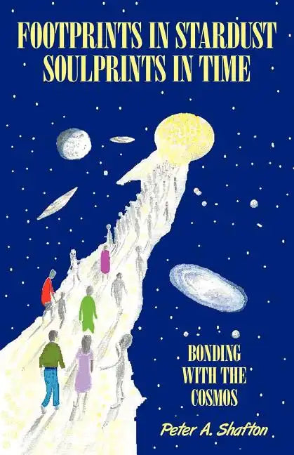 Footprints in Stardust - Soulprints in Time: Bonding with the Cosmos - Paperback