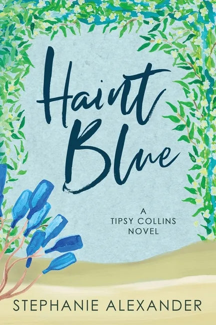 Haint Blue: A Tipsy Collins Novel - Paperback