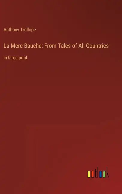 La Mere Bauche; From Tales of All Countries: in large print - Hardcover