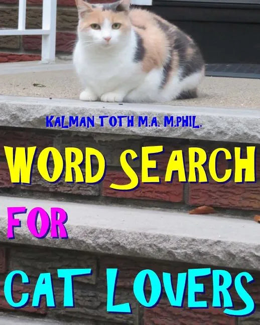 Word Search for Cat Lovers: 300 Difficult & Amazing Themed Puzzles - Paperback