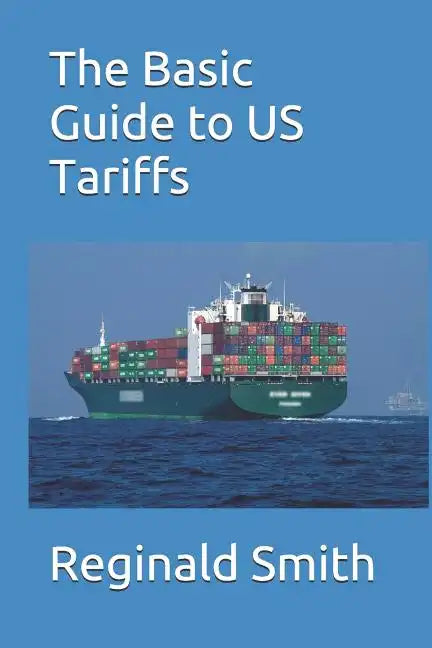 The Basic Guide to US Tariffs - Paperback