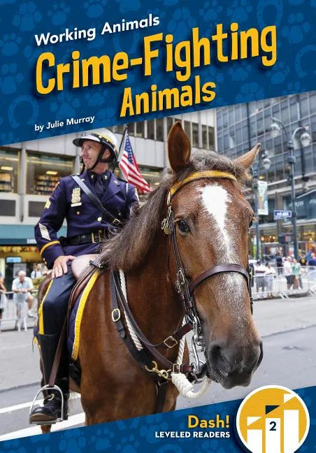 Crime-Fighting Animals - Library Binding