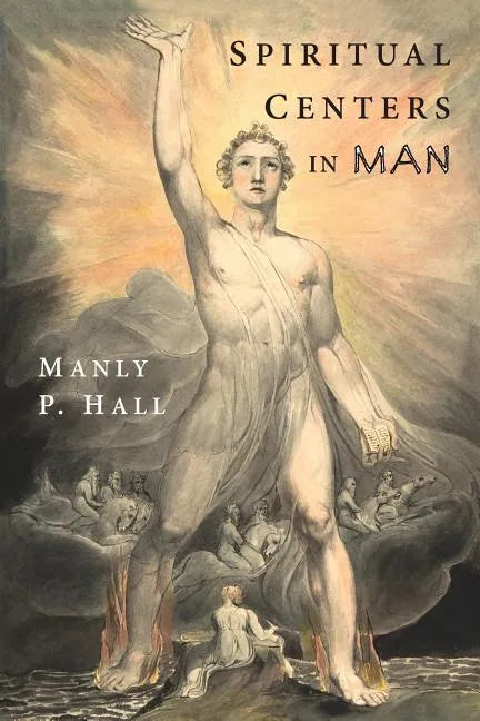 Spiritual Centers in Man: An Essay on the Fundamental Principles of Operative Occultism - Paperback
