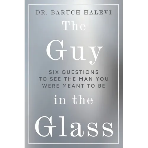 The Guy in the Glass: Six questions to see the man you were meant to be - Paperback