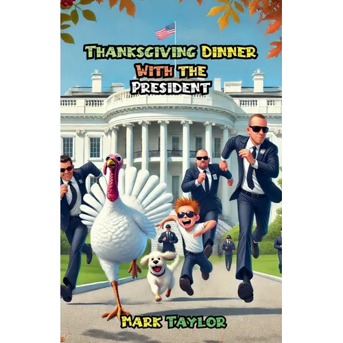 Thanksgiving Dinner With the President - Paperback