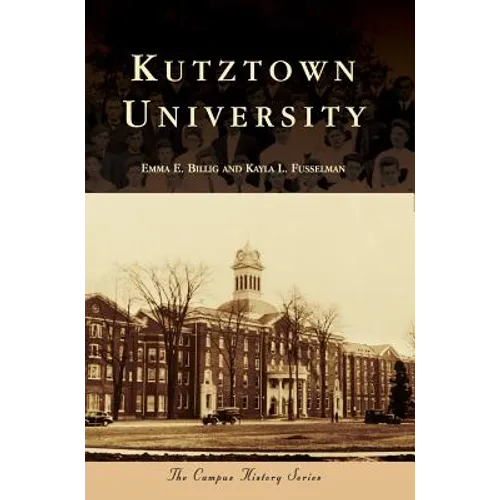 Kutztown University - Hardcover