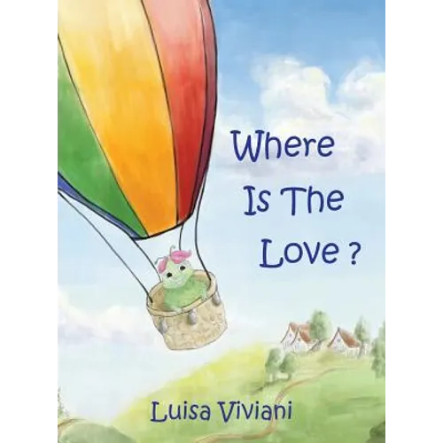 Where is the Love? - Hardcover