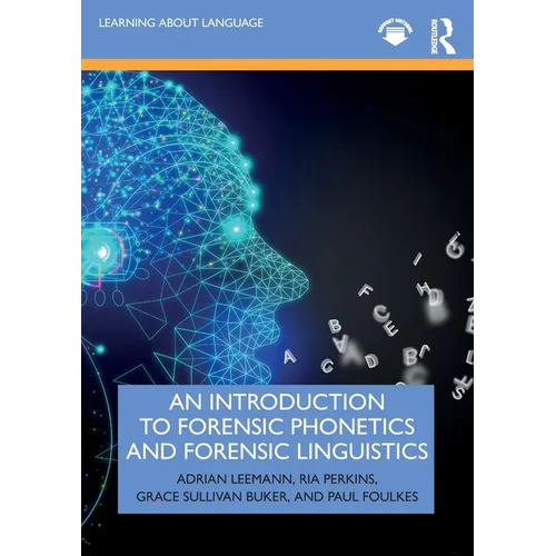 An Introduction to Forensic Phonetics and Forensic Linguistics - Paperback