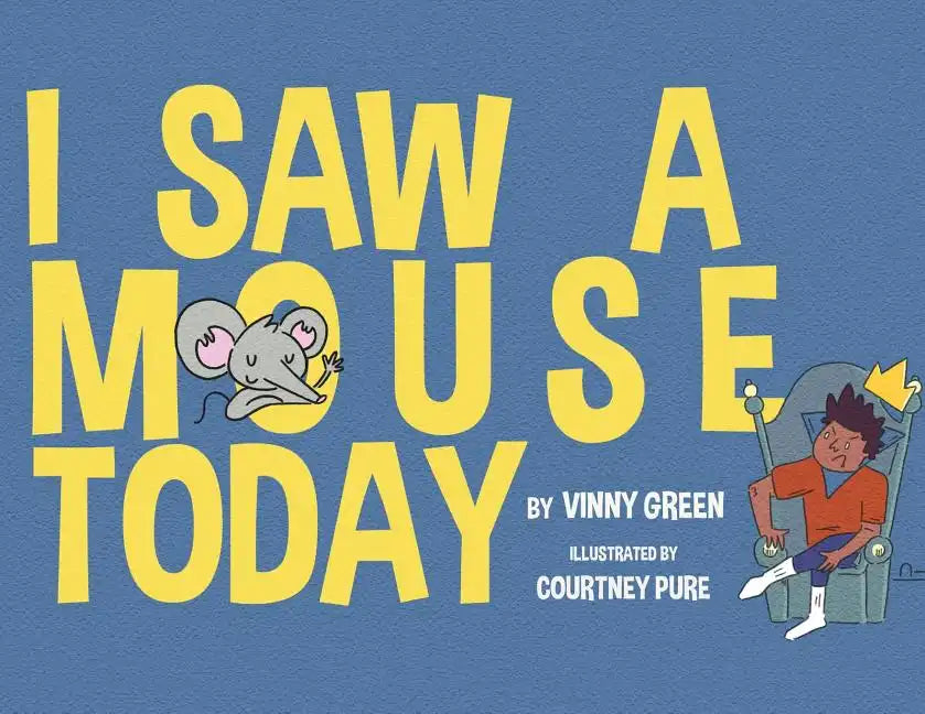 I Saw A Mouse Today - Paperback