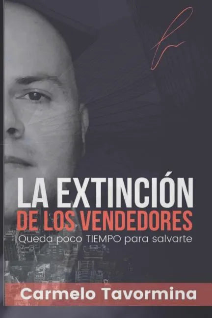 La extinción de los vendedores: Queda poco tiempo para salvarte - Paperback