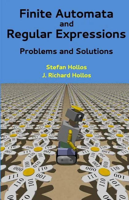 Finite Automata and Regular Expressions: Problems and Solutions - Paperback