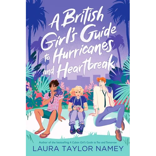 A British Girl's Guide to Hurricanes and Heartbreak - Hardcover