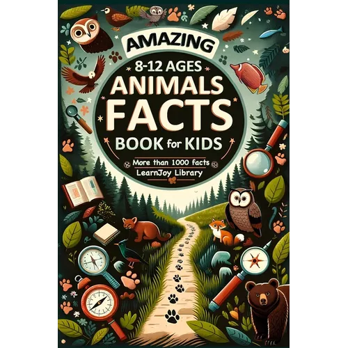 Amazing Animal Facts Book For Kids Ages 8-12: Animals Facts Book With More Than 1000 Facts - Journey From Mammals to Insects: Exploring Birds, Reptile - Paperback