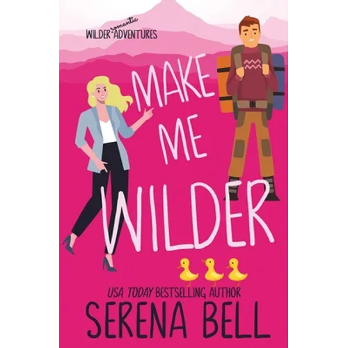 Make Me Wilder: A Steamy Small Town Romantic Comedy - Paperback