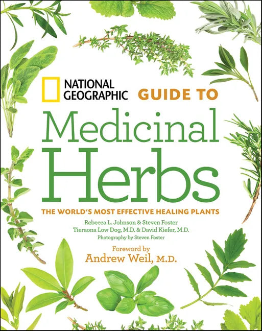 National Geographic Guide to Medicinal Herbs - Hardcover