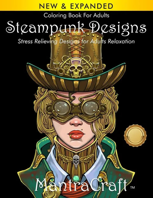 Coloring Book For Adults: Steampunk Designs: Stress Relieving Designs for Adults Relaxation - Paperback