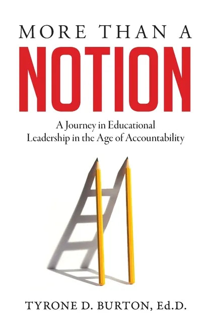 More Than A Notion: A Journey in Educational Leadership in the Age of Accountability - Paperback