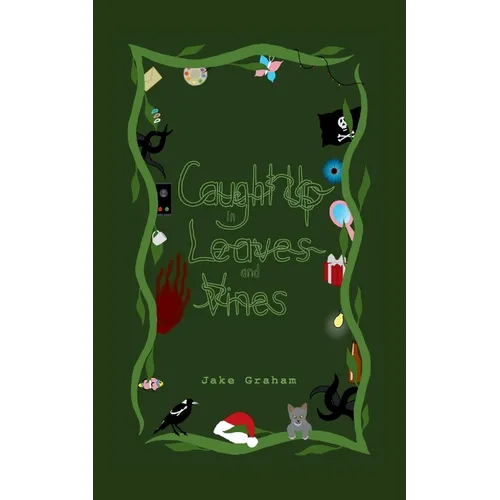 Caught Up in Leaves and Vines - Paperback