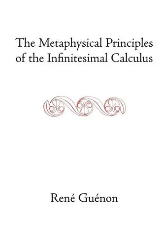 The Metaphysical Principles of the Infinitesimal Calculus - Paperback