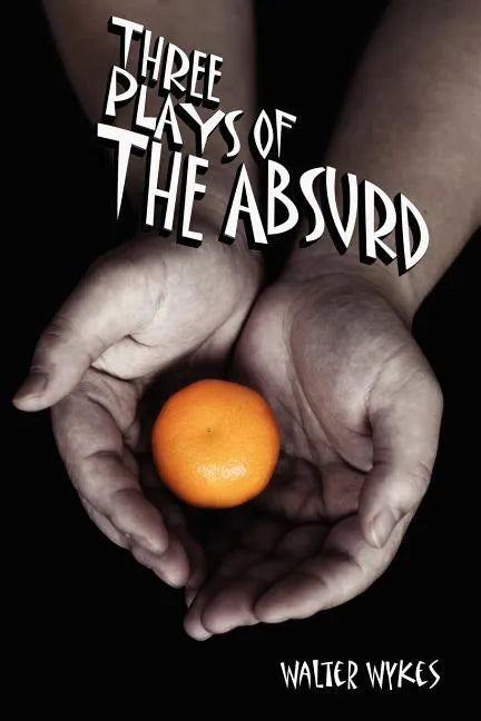 Three Plays of the Absurd - Paperback