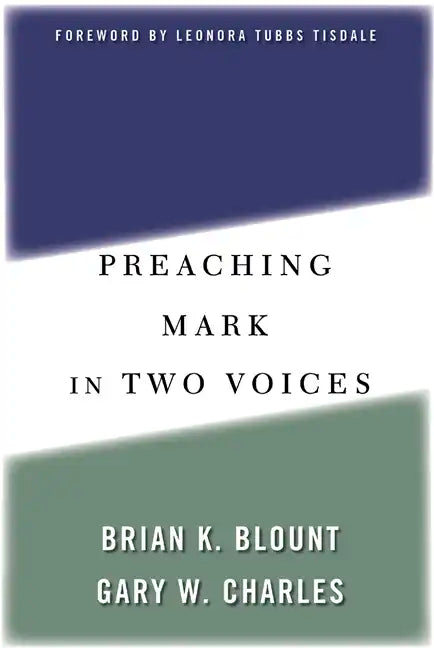 Preaching Mark in Two Voices - Paperback