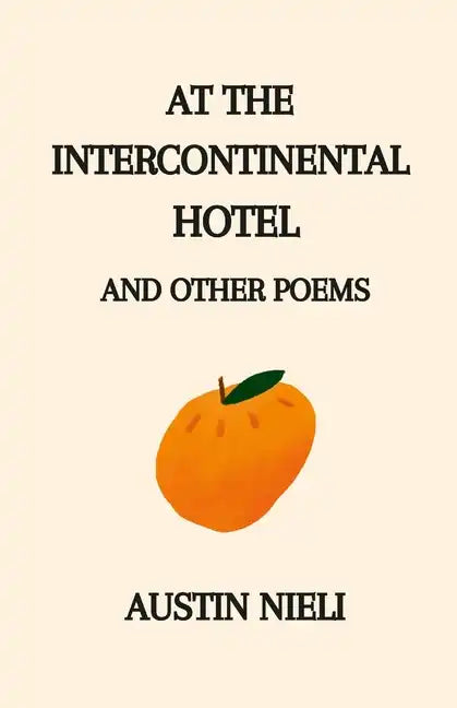 At the Intercontinental Hotel: and Other Poems - Paperback