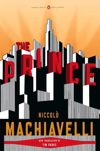 The Prince: (Penguin Classics Deluxe Edition) - Paperback