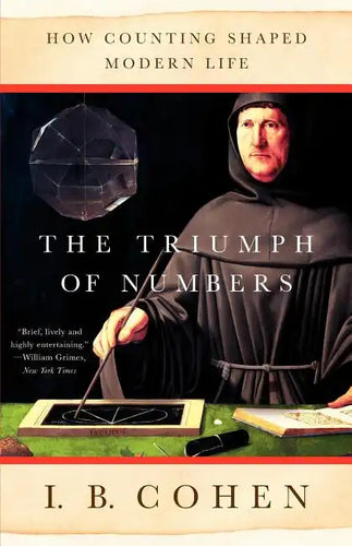 The Triumph of Numbers: How Counting Shaped Modern Life - Paperback