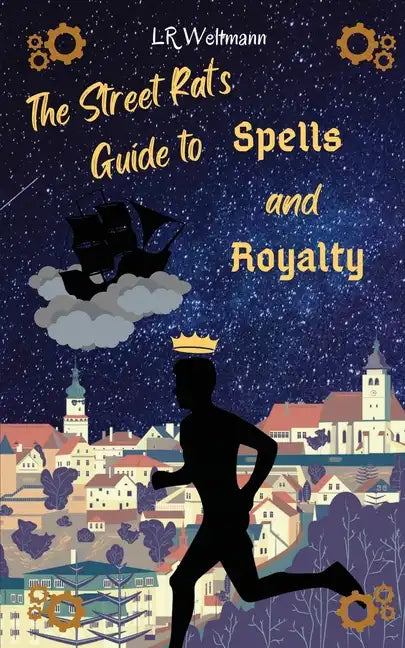 The Street Rat's Guide to Spells and Royalty - Paperback