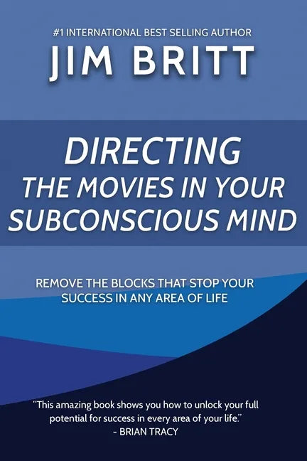 Directing the Movies in Your Subconscious mind - Paperback