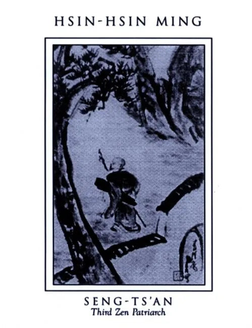 Hsin-Hsin Ming: Verses on the Faith-Mind - Paperback