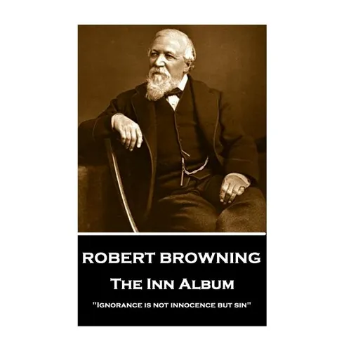Robert Browning - The Inn Album: 