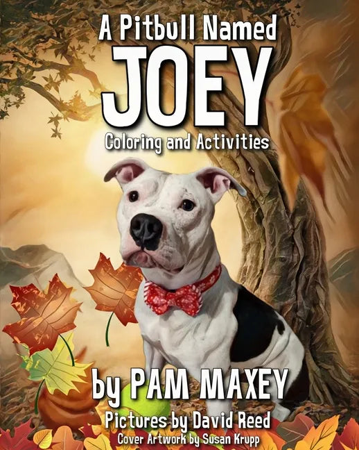 A Pitbull Named Joey Coloring and Activity Book - Paperback
