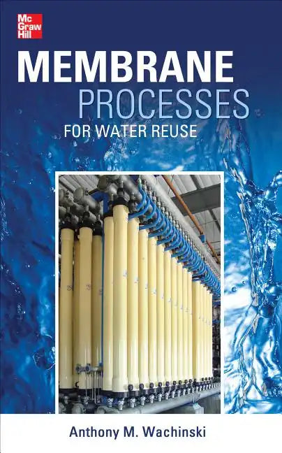 Membrane Processes for Water Reuse - Hardcover