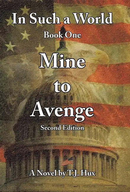 In Such a World: Mine to Avenge - Hardcover