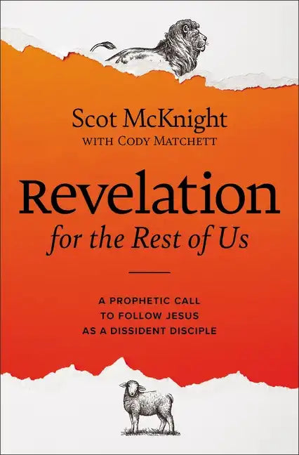 Revelation for the Rest of Us: A Prophetic Call to Follow Jesus as a Dissident Disciple - Hardcover
