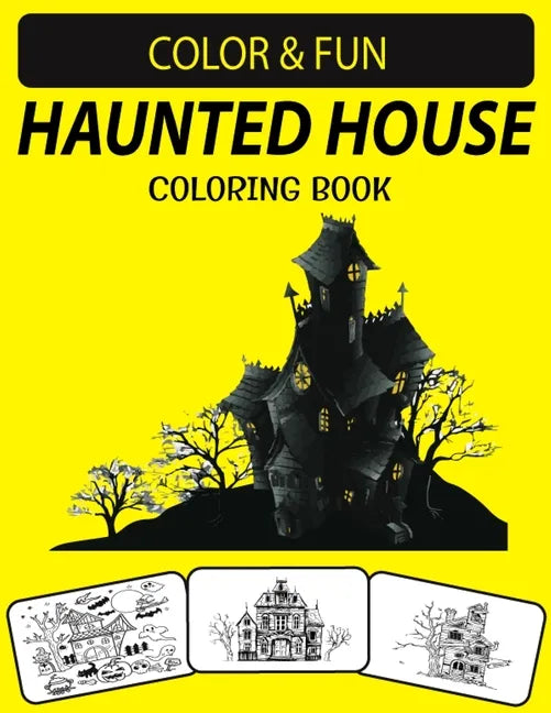 Haunted House Coloring Book: An Excellent Funny Halloween Haunted House Coloring Book for Adults - Paperback