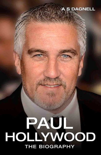 Paul Hollywood - The Biography - Paperback