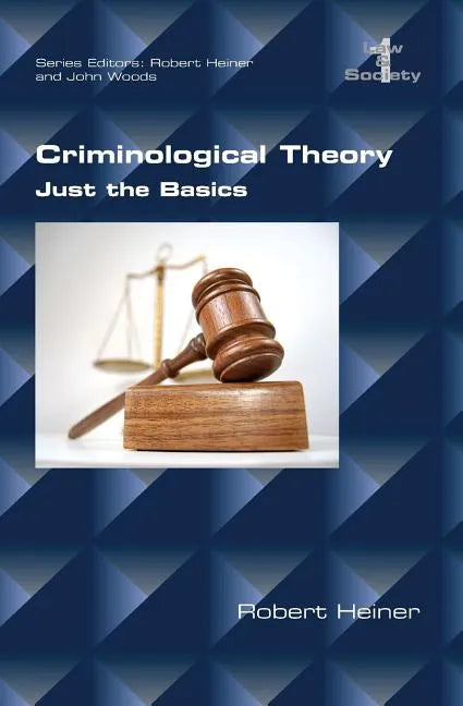 Criminological Theory. Just the Basics - Paperback
