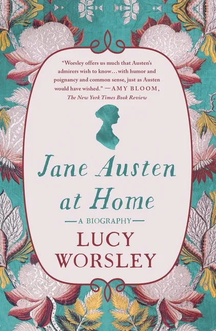 Jane Austen at Home: A Biography - Paperback