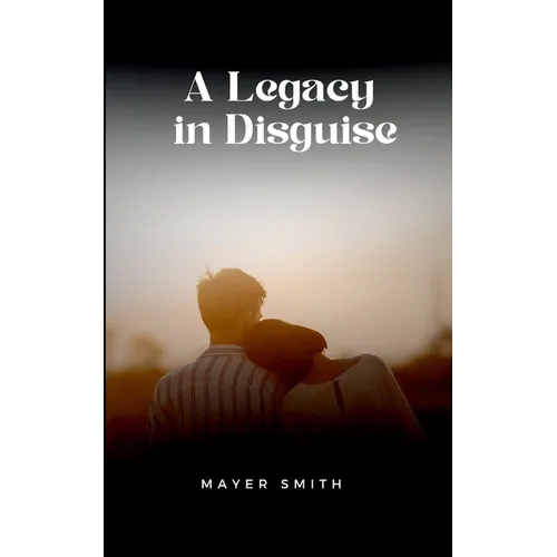 A Legacy in Disguise - Paperback
