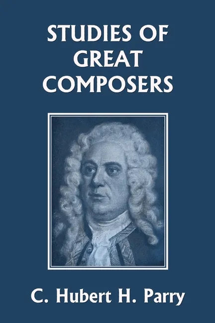 Studies of Great Composers (Yesterday's Classics) - Paperback