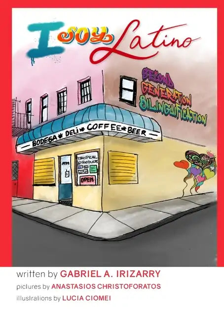 I Soy Latino: Second Generation Bilinguification - Paperback