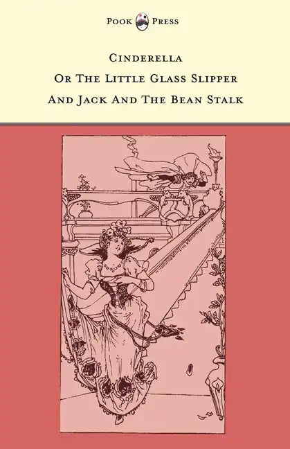Cinderella or The Little Glass Slipper and Jack and the Bean Stalk - Illustrated by Alice M. Mitchell (The Banbury Cross Series) - Paperback