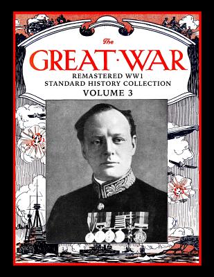 The Great War: Remastered Ww1 Standard History Collection Volume 3 - Paperback