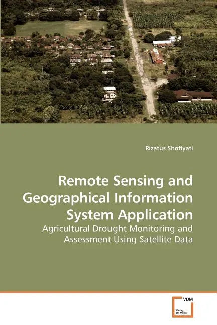 Remote Sensing and Geographical Information System Application - Paperback