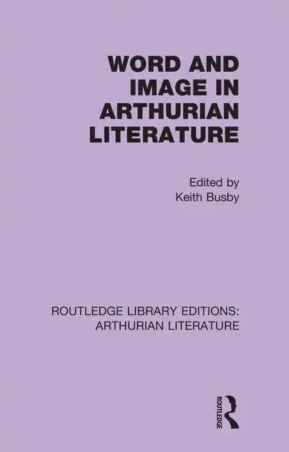 Word and Image in Arthurian Literature - Paperback